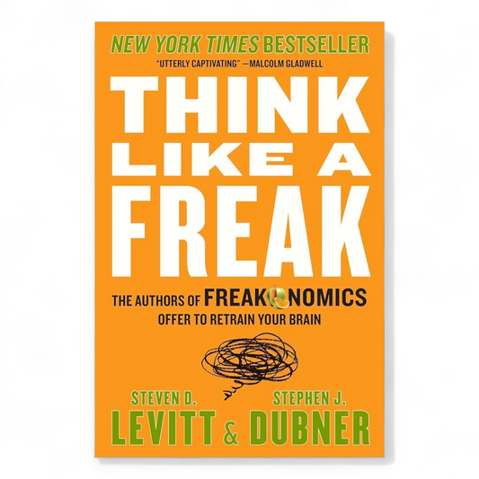 Think Like a Freak by Steven D. Levitt - NOVEL HOVEL