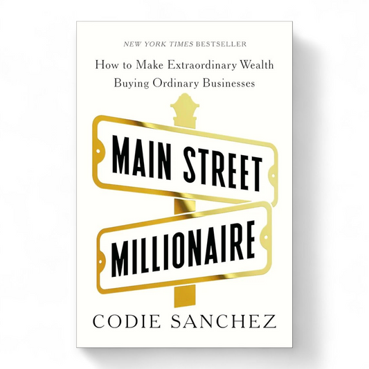 Main Street Millionaire by Codie Sanchez