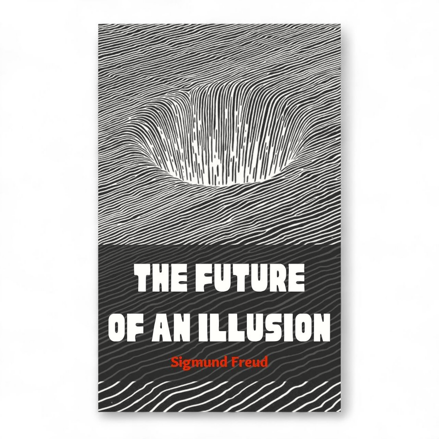 The Future of an Illusion by Sigmund Freud
