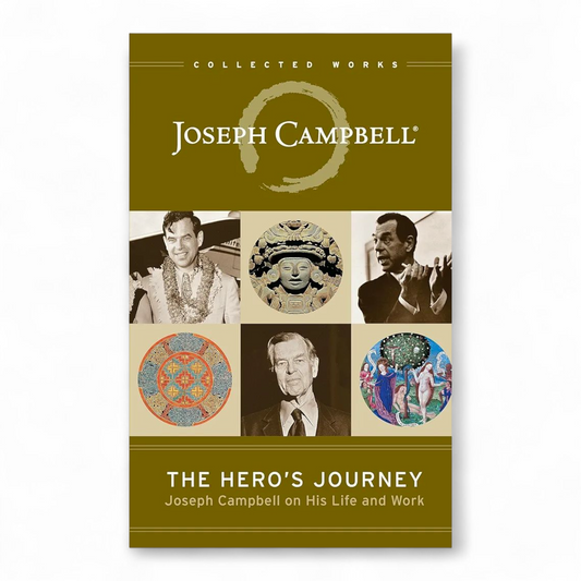 The Hero's Journey: Joseph Campbell on His Life and Work by Joseph Campbell