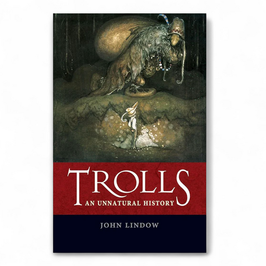 Trolls An Unnatural History by John Lindow