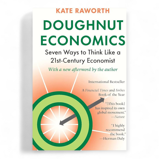 Doughnut Economics by Kate Raworth