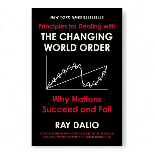 Principles for Dealing with the Changing World Order by Ray Dalio - NOVEL HOVEL