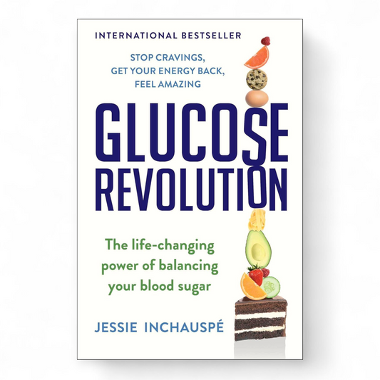 Glucose Revolution: The Life-Changing Power of Balancing Your Blood Sugar by Jessie Inchauspe