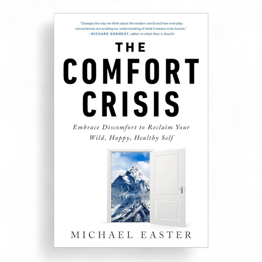 The Comfort Crisis by Michael Easter - NOVEL HOVEL