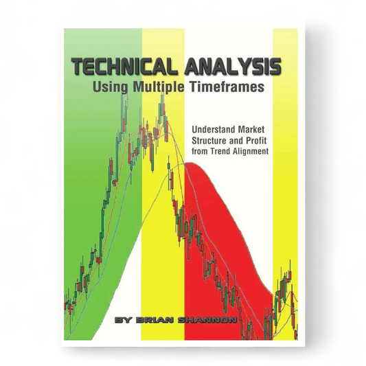 Technical Analysis Using Multiple Timeframes by Brian Shannon - NOVEL HOVEL