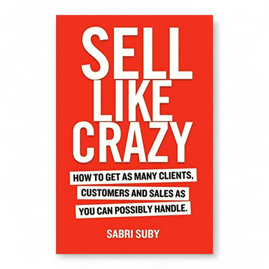 Sell Like Crazy by Sabri Suby - NOVEL HOVEL