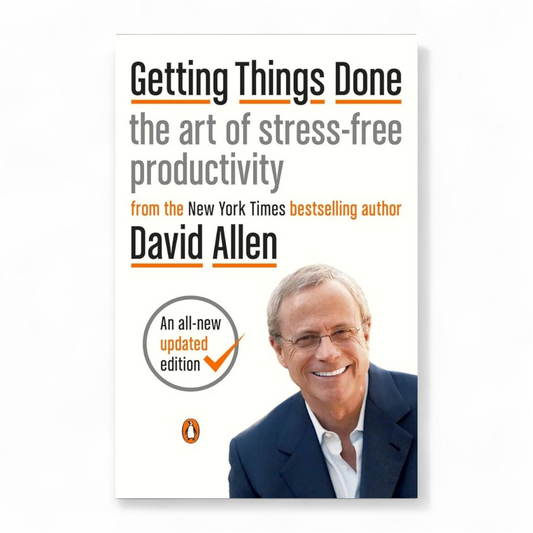 Getting Things Done by David Allen