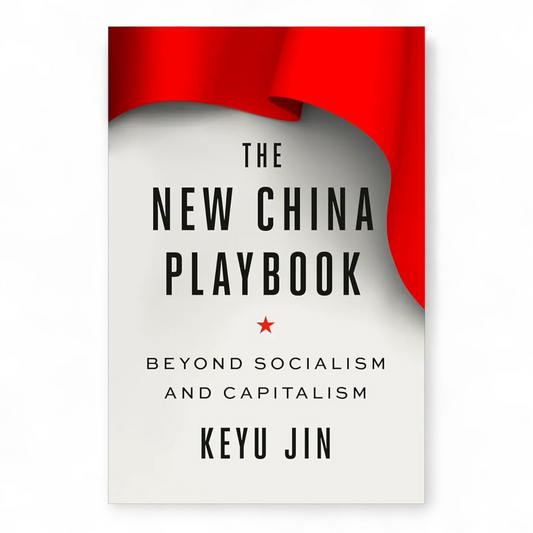 The New China Playbook by Keyu Jin