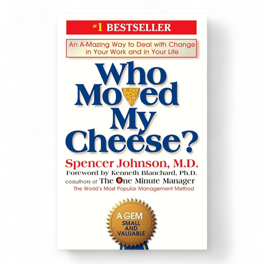 Who Moved My Cheese? by Spencer Johnson - NOVEL HOVEL