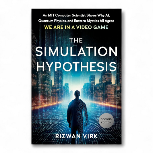The Simulation Hypothesis by Rizwan Virk