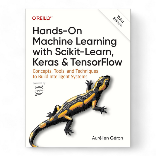 Hands-On Machine Learning with Scikit-Learn, Keras, and TensorFlow by Aurélien Géron (b5)