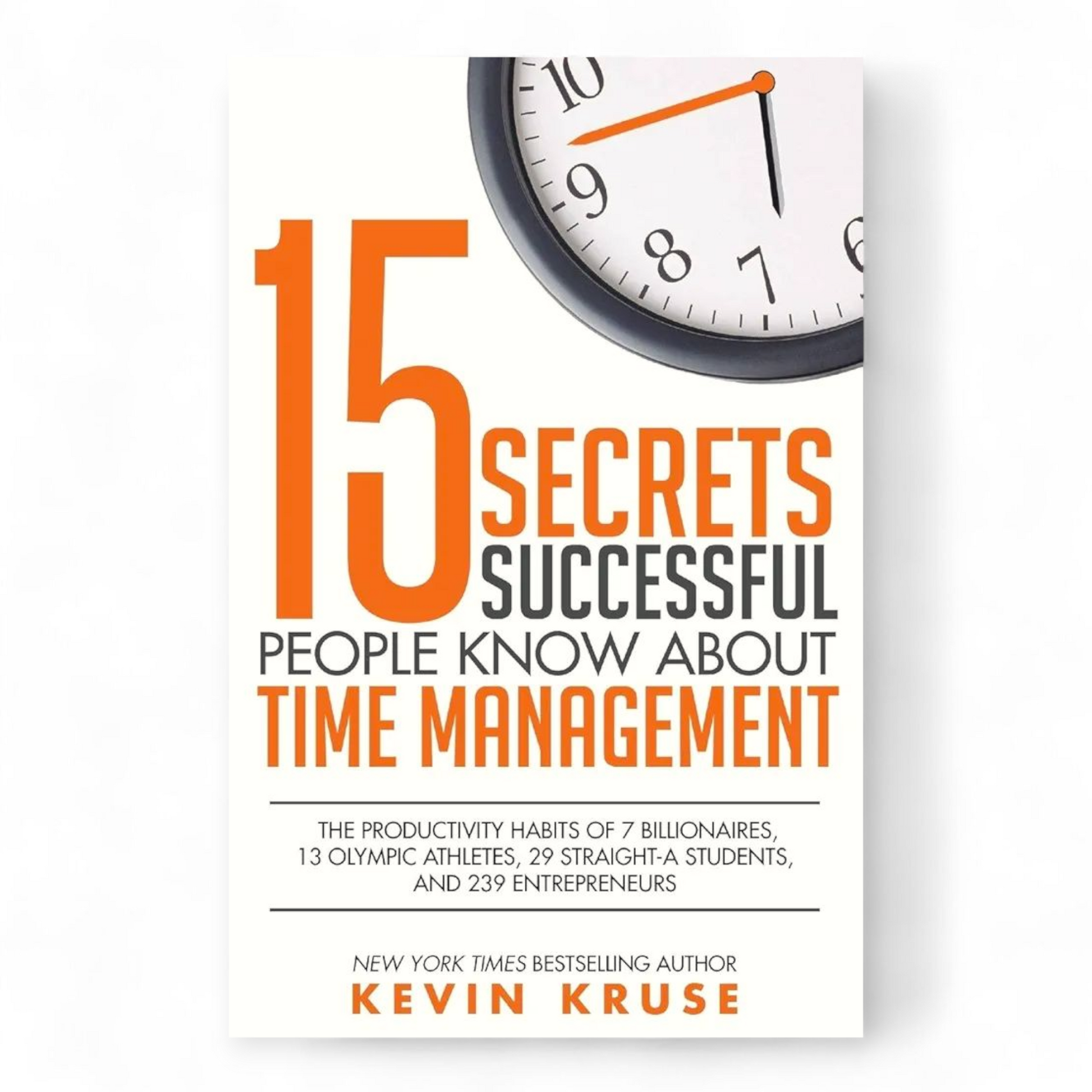 15 Secrets Successful People Know About Time Management by Kevin Kruse - NOVEL HOVEL