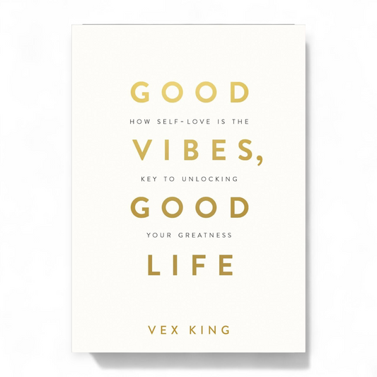 Good Vibes, Good Life by Vex King
