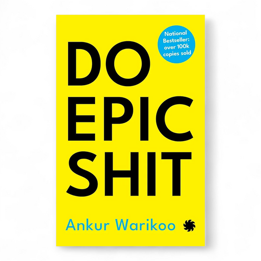 Do Epic Shit by Ankur Warikoo - NOVEL HOVEL