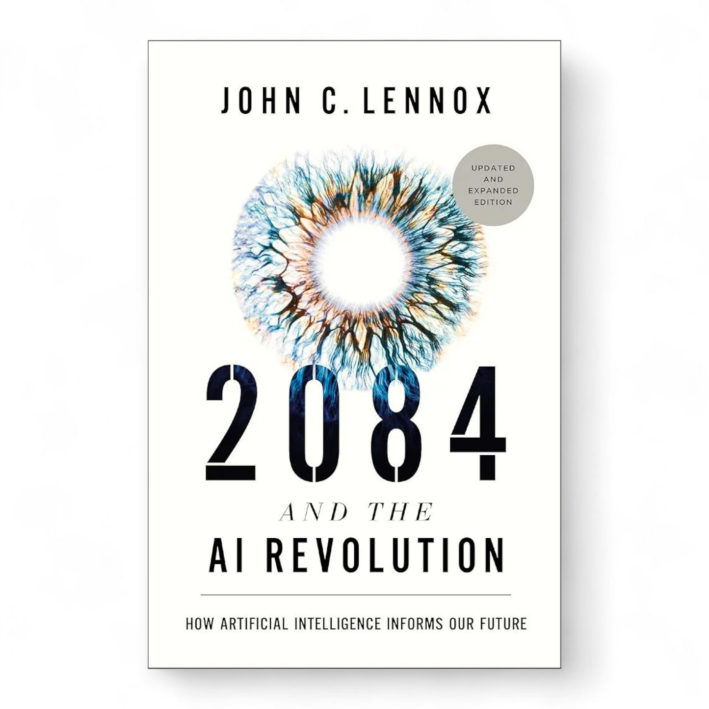 2084 and the AI Revolution by John C. Lennox