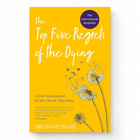 The Top Five Regrets of the Dying by Bronnie Ware - NOVEL HOVEL