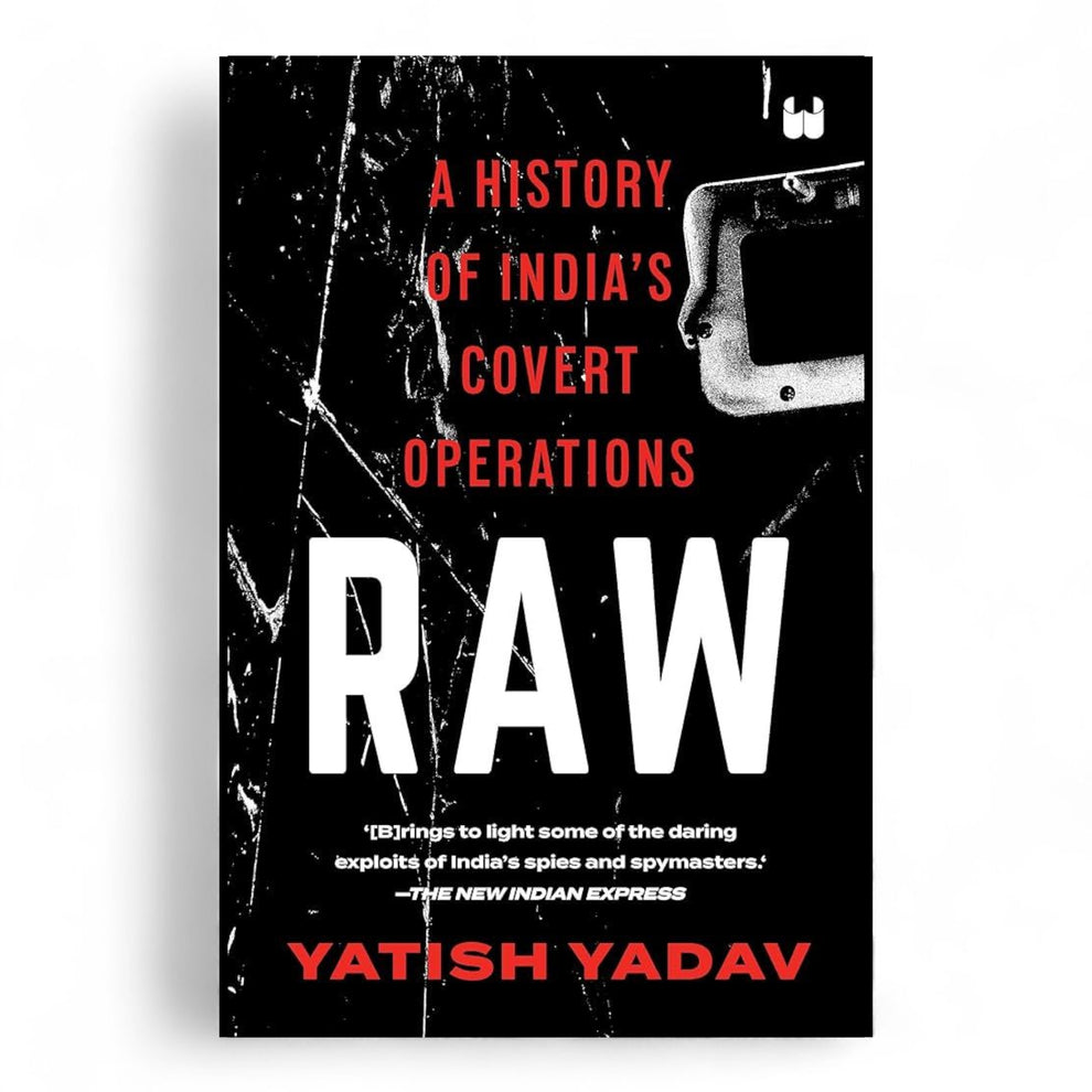 RAW: A History of India's Covert Operations