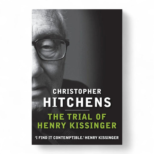 The Trial of Henry Kissinger by Christopher Eric Hitchens