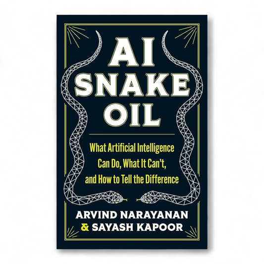 AI Snake Oil by Sayash Kapoor