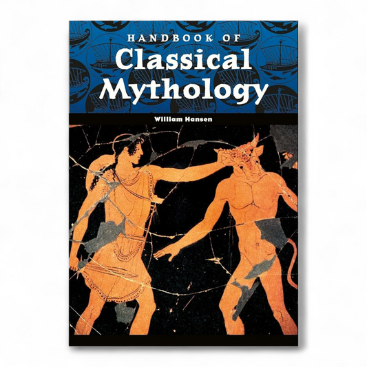Handbook of Classical Mythology by William Hansen
