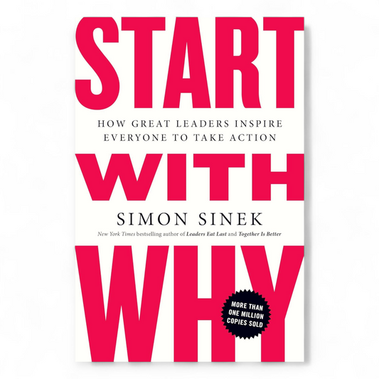 Start with Why by Simon Sinek - NOVEL HOVEL