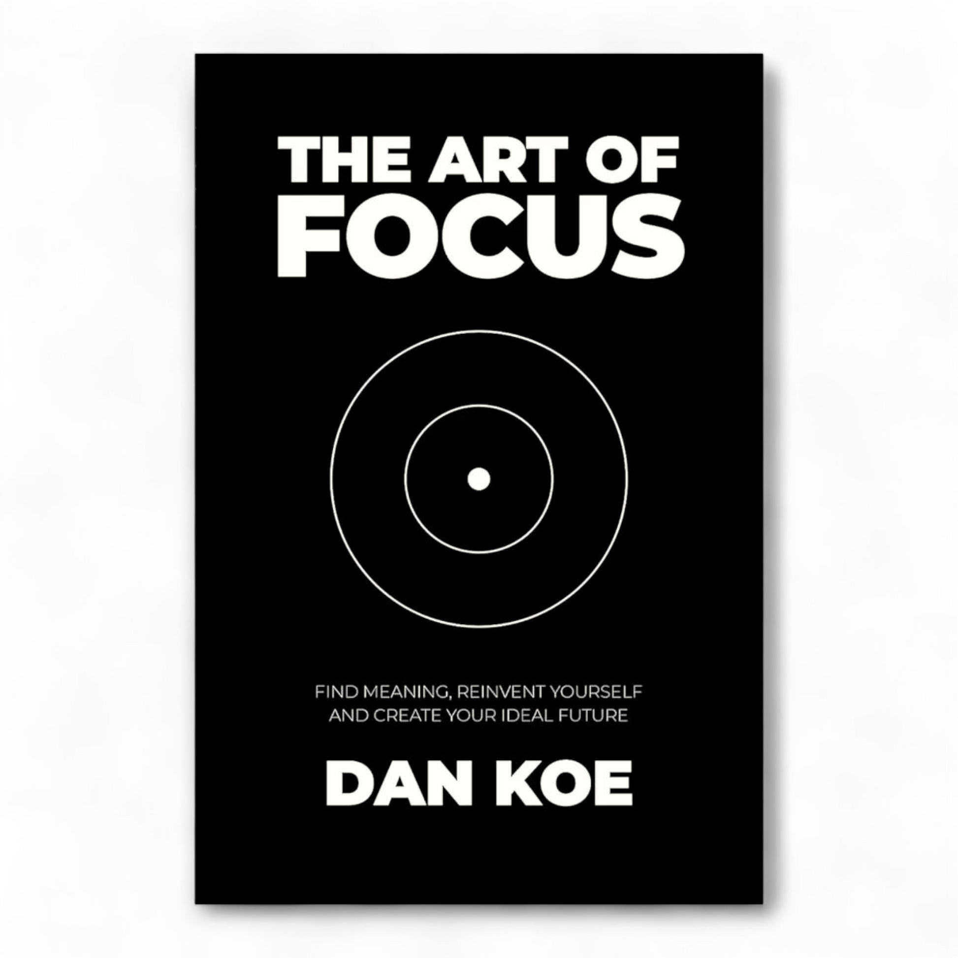 The Art of Focus by Dan Koe - NOVEL HOVEL