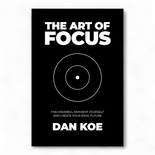 The Art of Focus by Dan Koe - NOVEL HOVEL