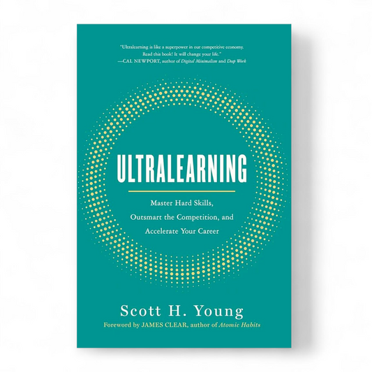 Ultralearning by Scott H. Young