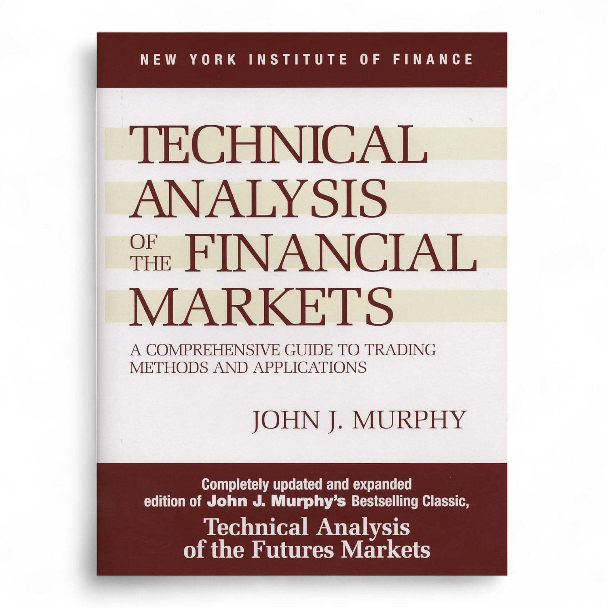 Technical Analysis of the Financial Markets by John J. Murphy - NOVEL HOVEL