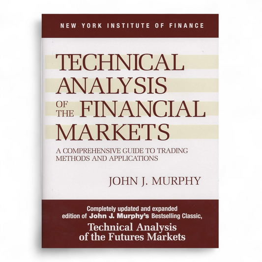 Technical Analysis of the Financial Markets by John J. Murphy - NOVEL HOVEL