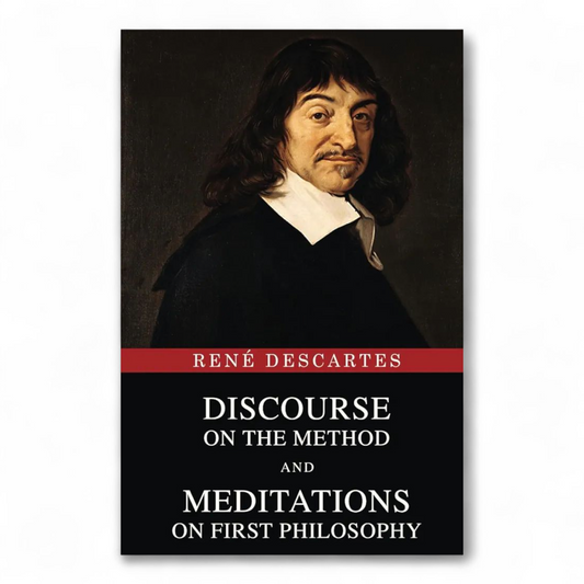 Discourse on Method and Meditations on First Philosophy by Rene Descartes