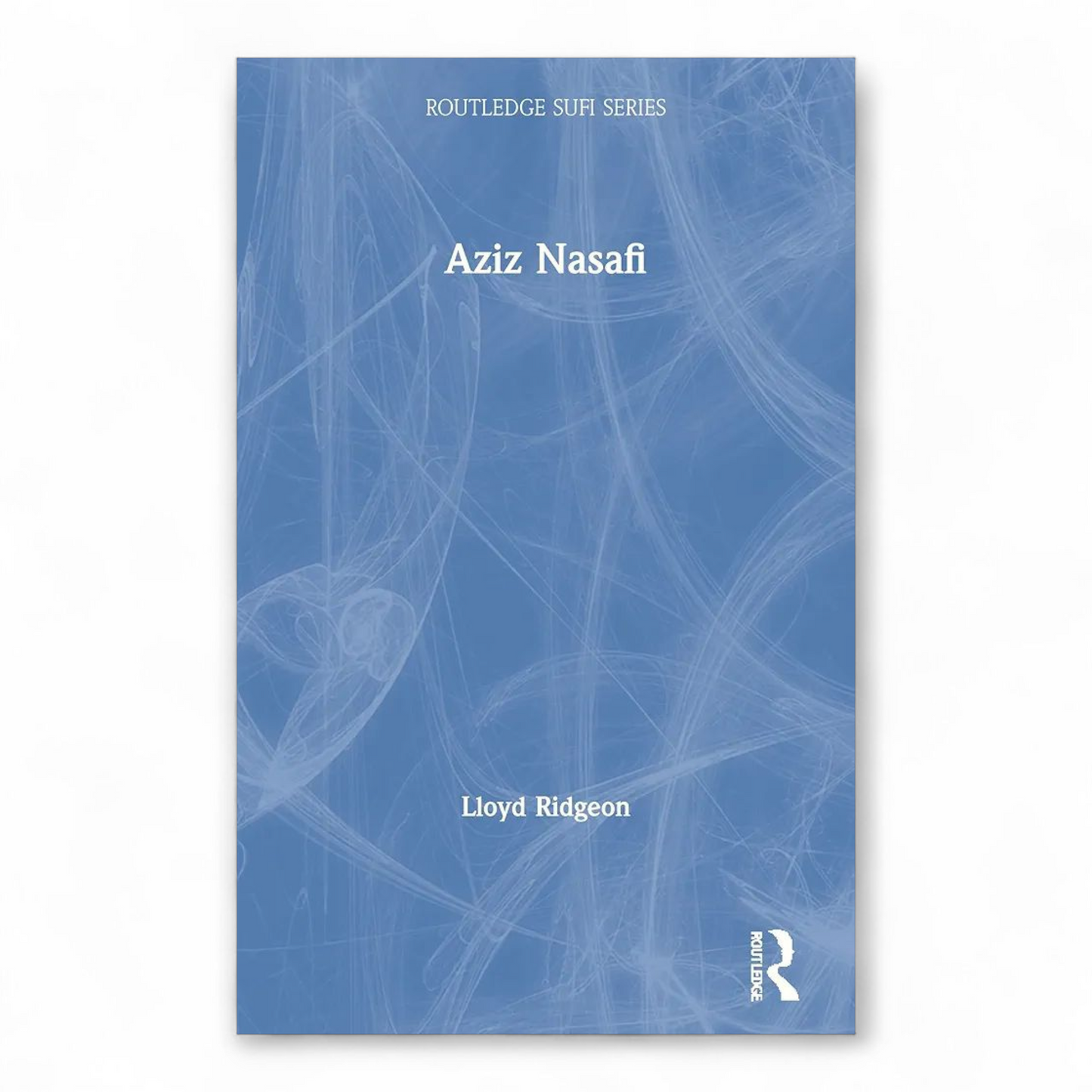 Aziz Nasafi by Lloyd Ridgeon