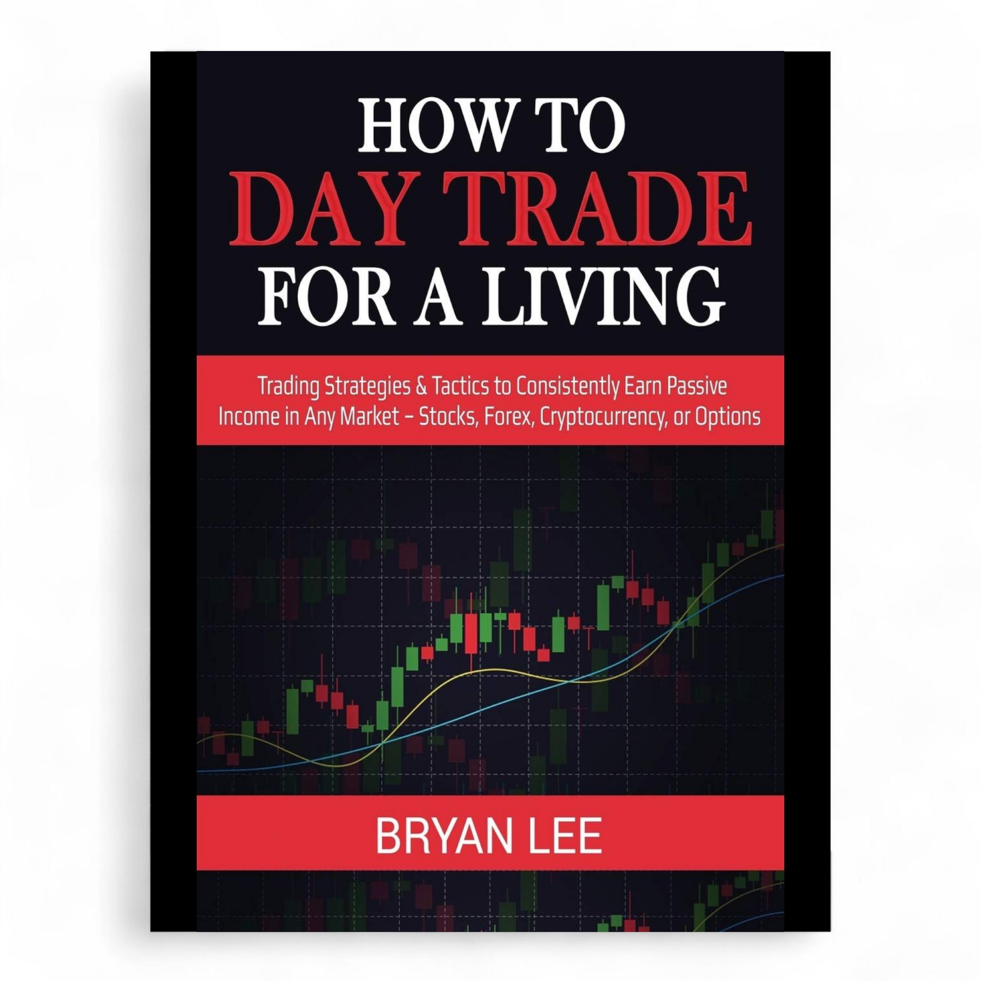 How to Day Trade for a Living by Bryan Lee - NOVEL HOVEL