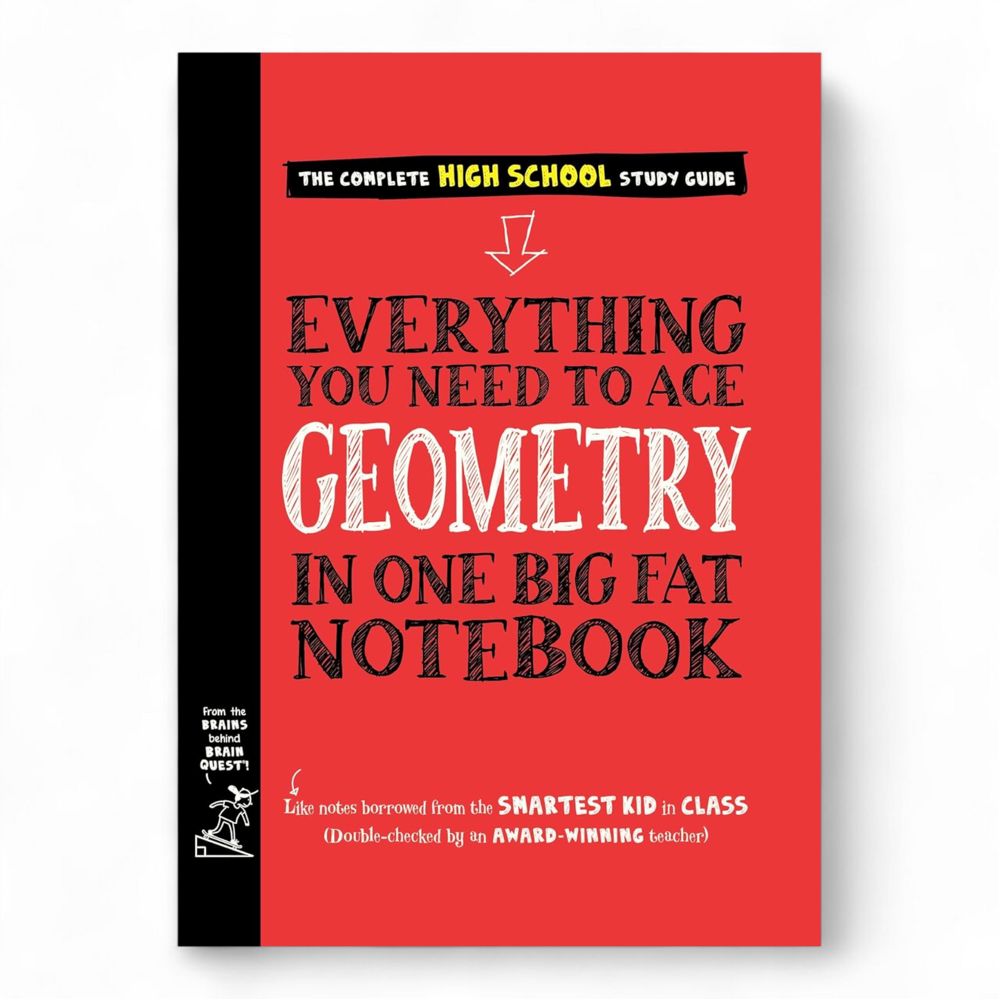 Everything You Need to Ace Geometry in One Big Fat Notebook(b&w print)